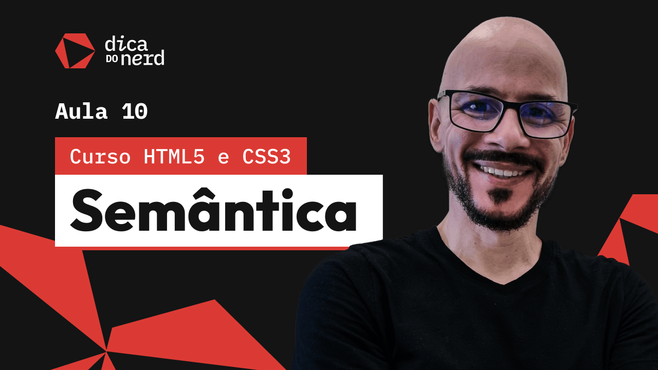 Curso Html5 e Css3 - aula 10: Semântica, Tags Header, Footer, Nav, Section, Main, Div